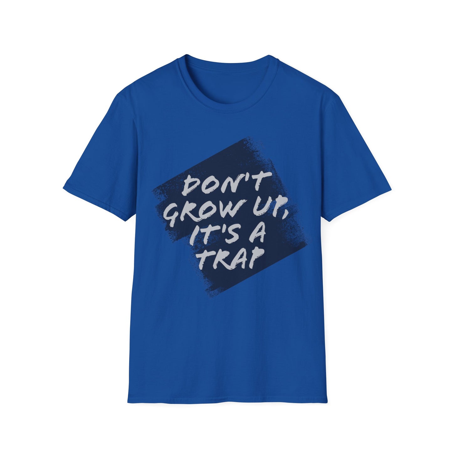 "Don't grow up, it's a trap" Humorous Apparel Softstyle T-Shirt by Celestial