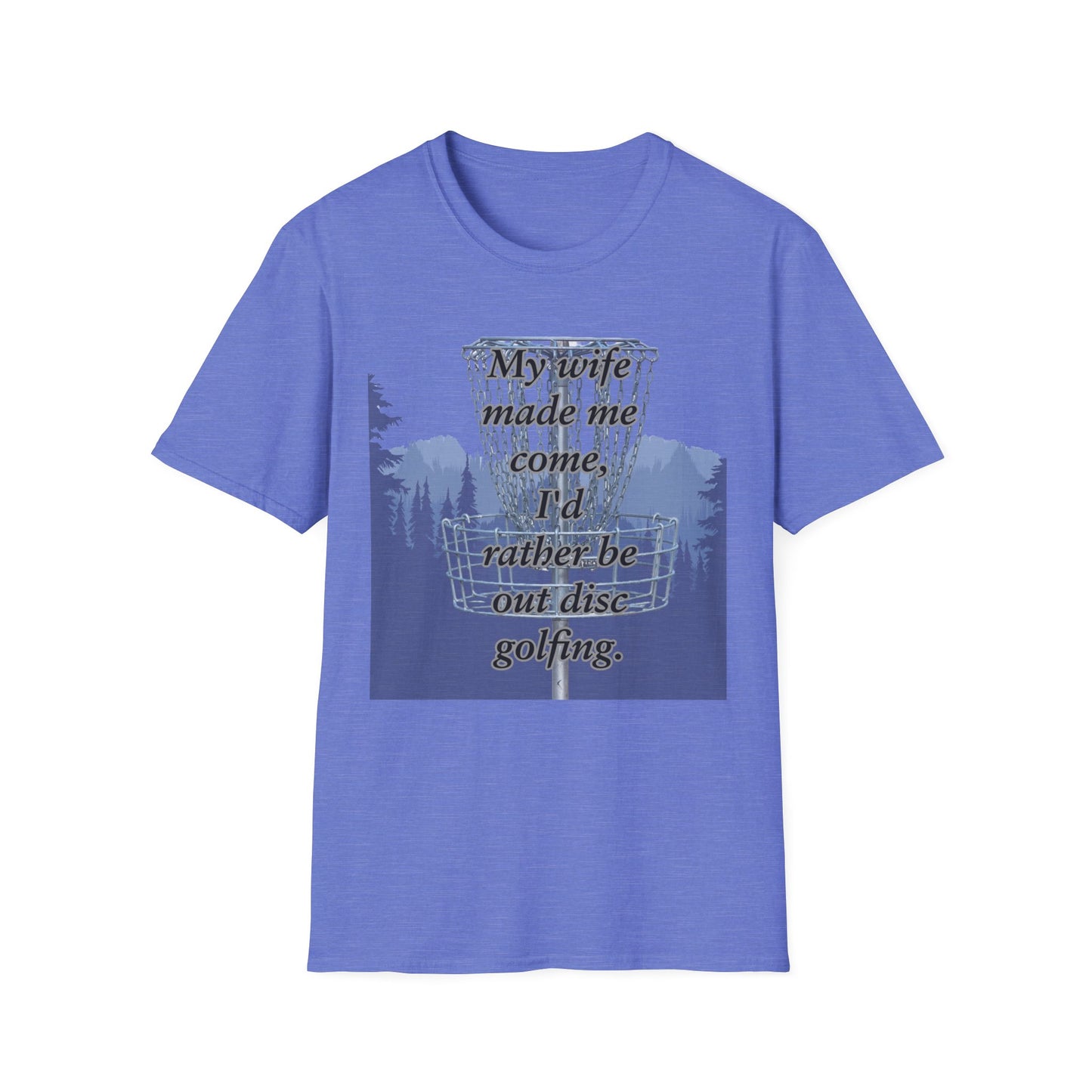 Humor Phrase Disc Golf Apparel Softstyle T-Shirt by Celestial