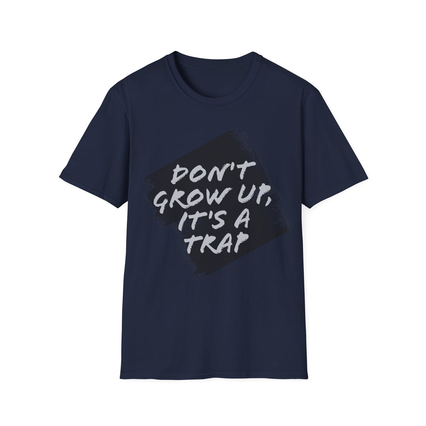 "Don't grow up, it's a trap" Humorous Apparel Softstyle T-Shirt by Celestial