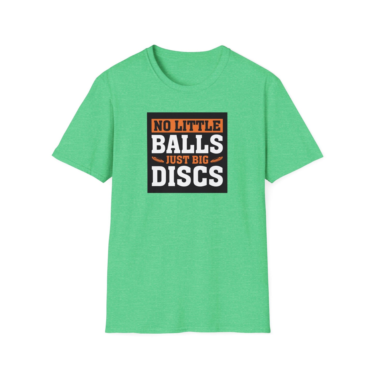 No Little Balls, Just Big Discs Disc Golf Apparel Softstyle T-Shirt by Celestial