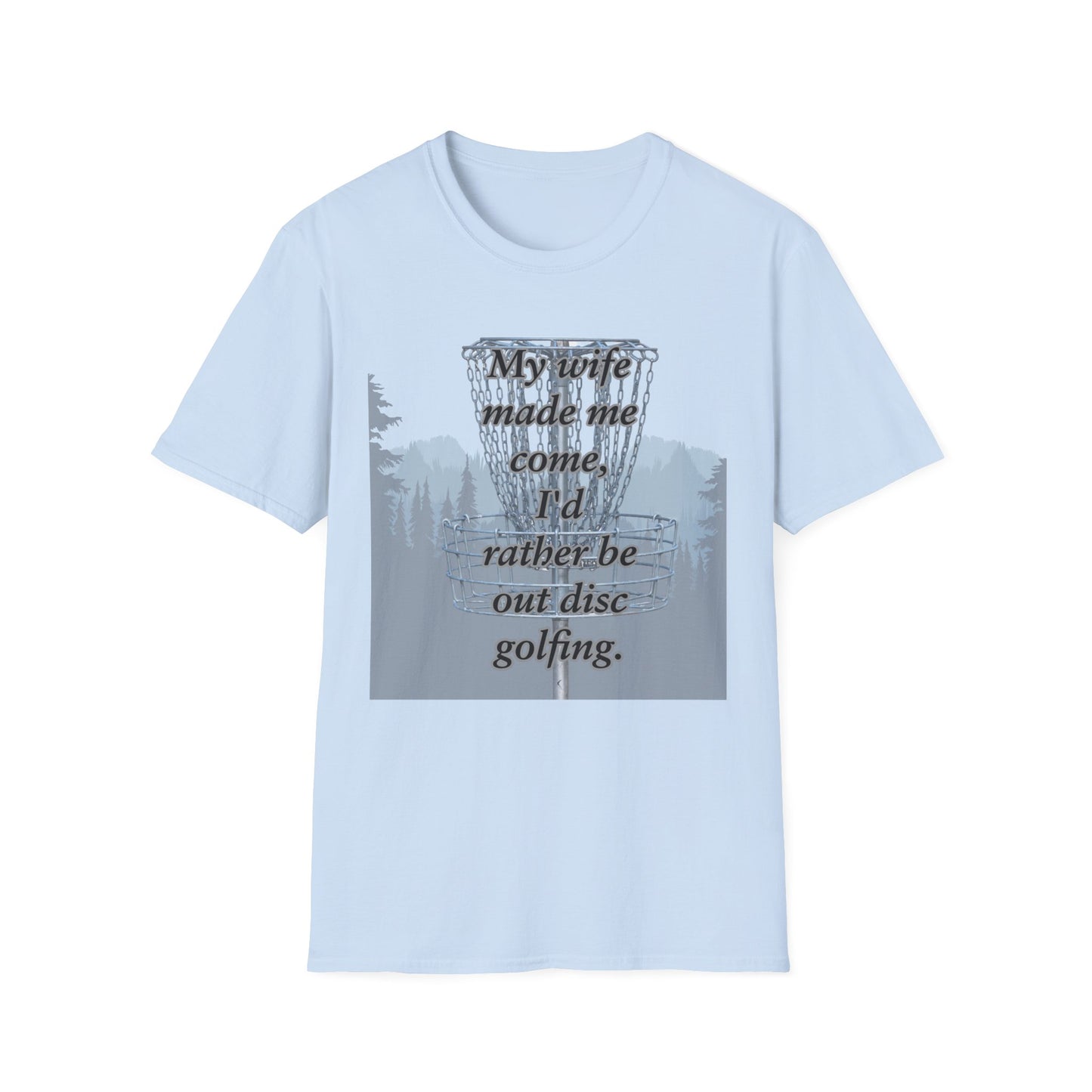 Humor Phrase Disc Golf Apparel Softstyle T-Shirt by Celestial