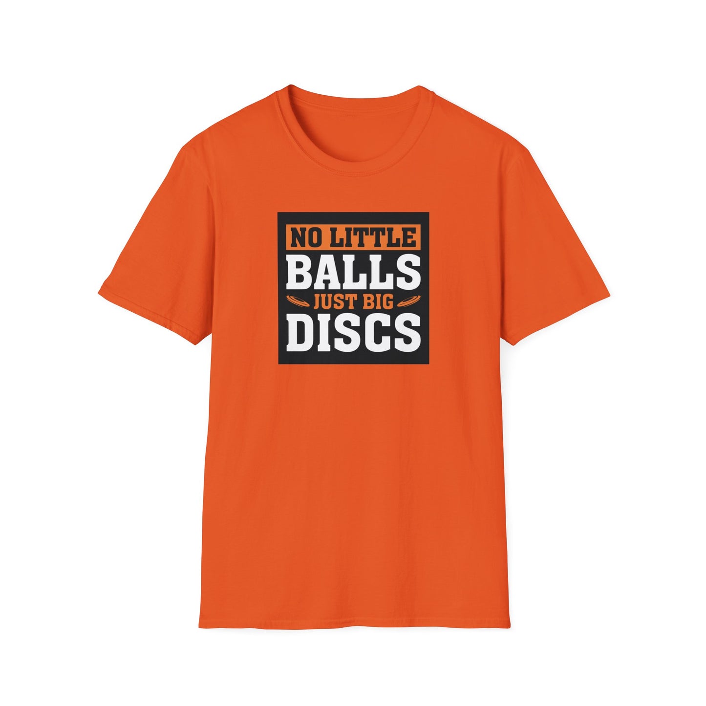 No Little Balls, Just Big Discs Disc Golf Apparel Softstyle T-Shirt by Celestial