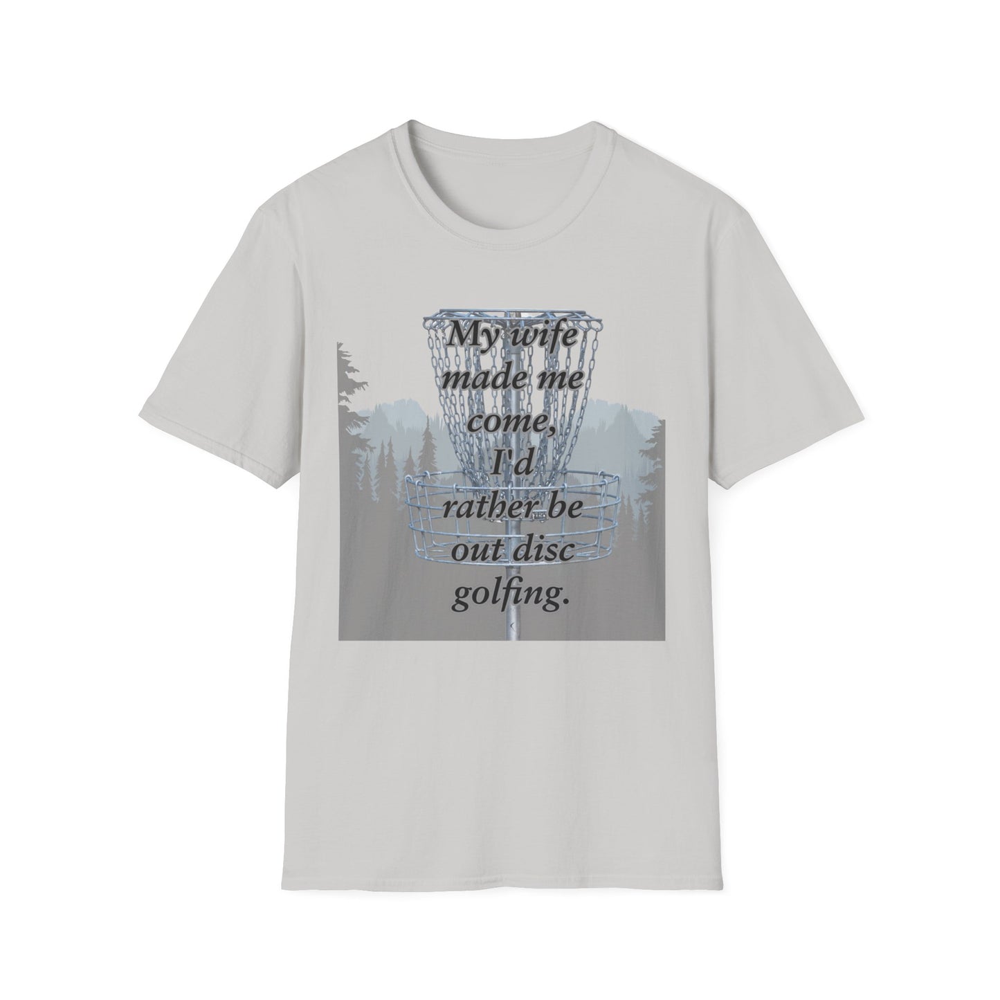 Humor Phrase Disc Golf Apparel Softstyle T-Shirt by Celestial