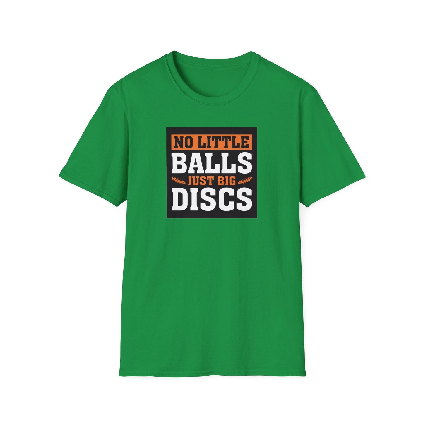 No Little Balls, Just Big Discs Disc Golf Apparel Softstyle T-Shirt by Celestial