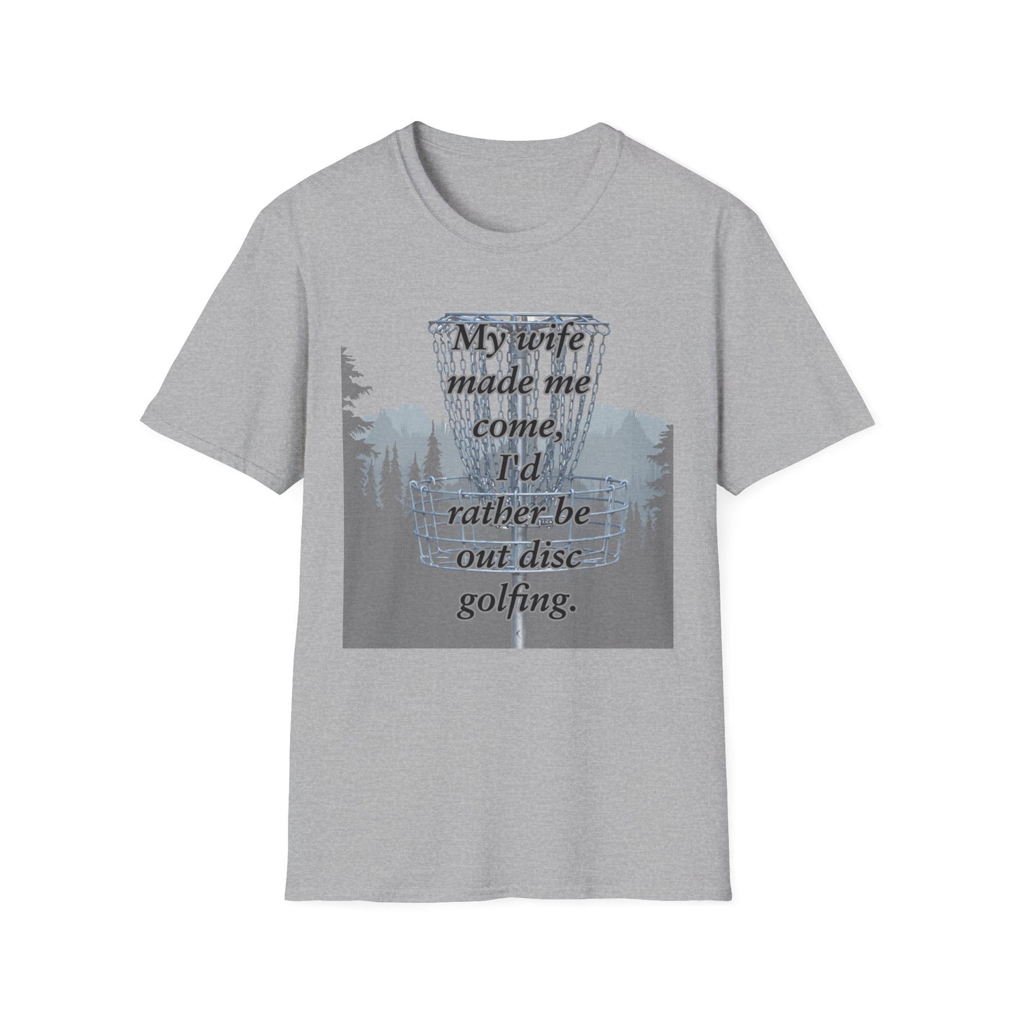 Humor Phrase Disc Golf Apparel Softstyle T-Shirt by Celestial