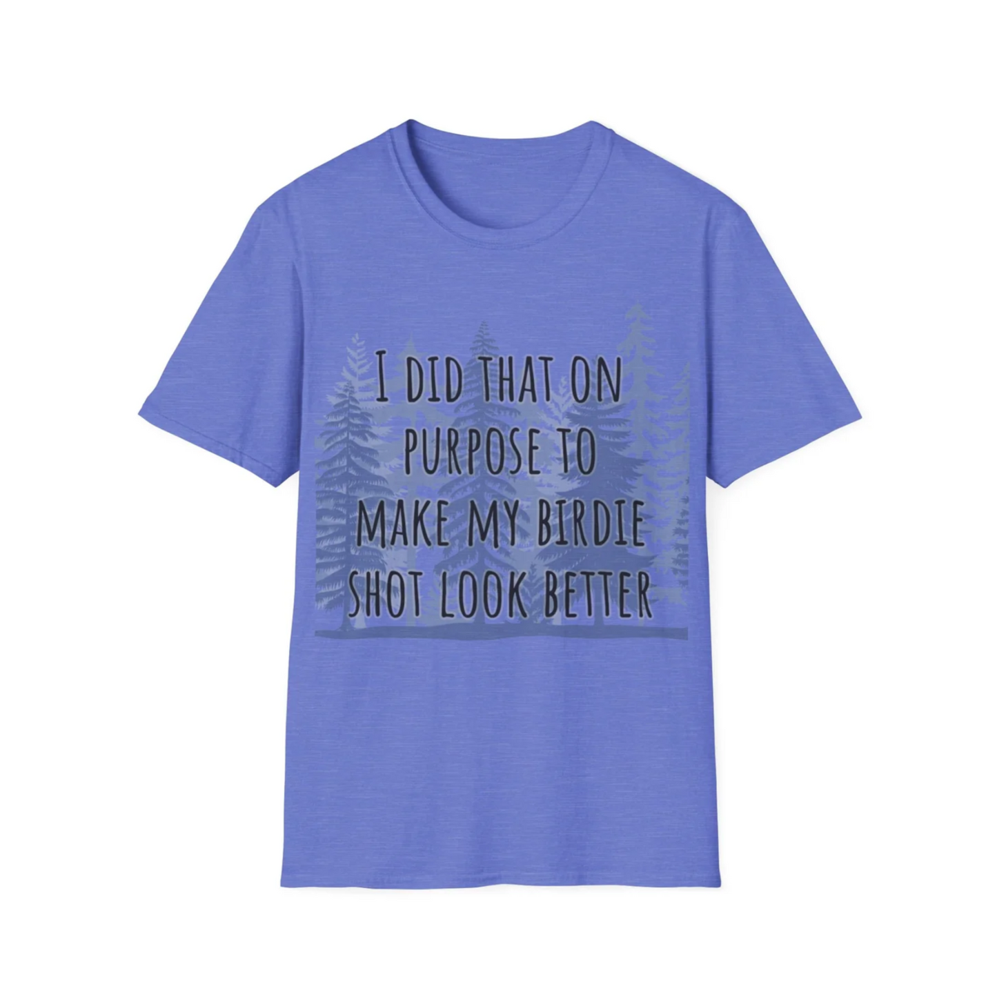 NEW I Did That On Purpose... Disc Golf Apparel Softstyle T-Shirt by Celestial