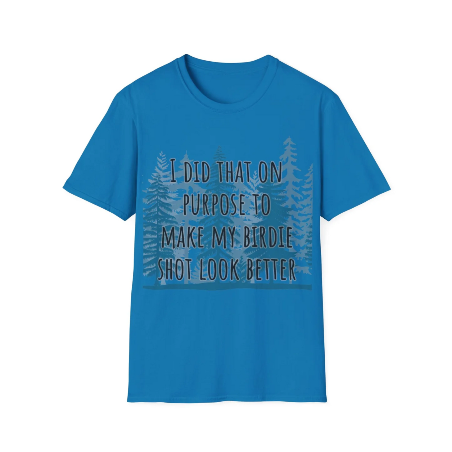 NEW I Did That On Purpose... Disc Golf Apparel Softstyle T-Shirt by Celestial