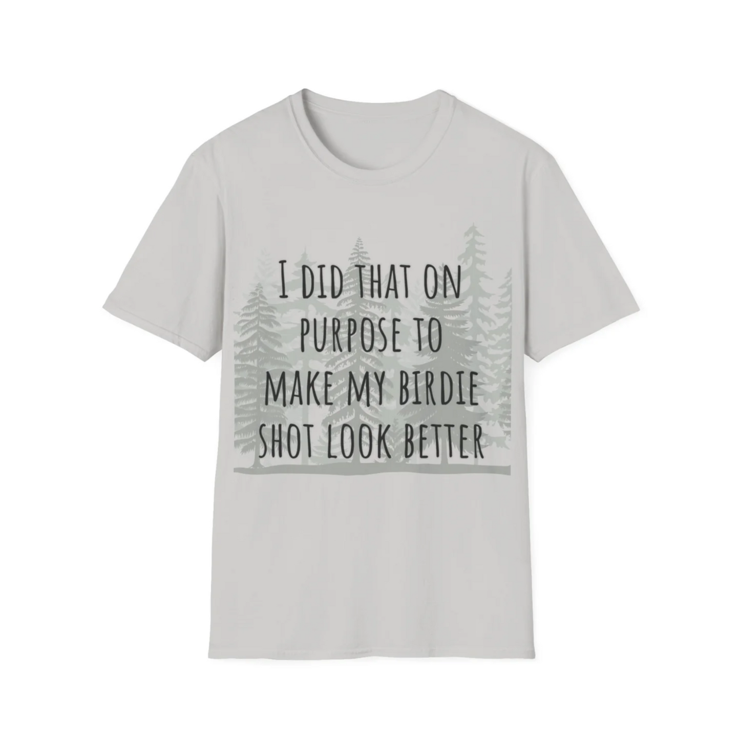 NEW I Did That On Purpose... Disc Golf Apparel Softstyle T-Shirt by Celestial