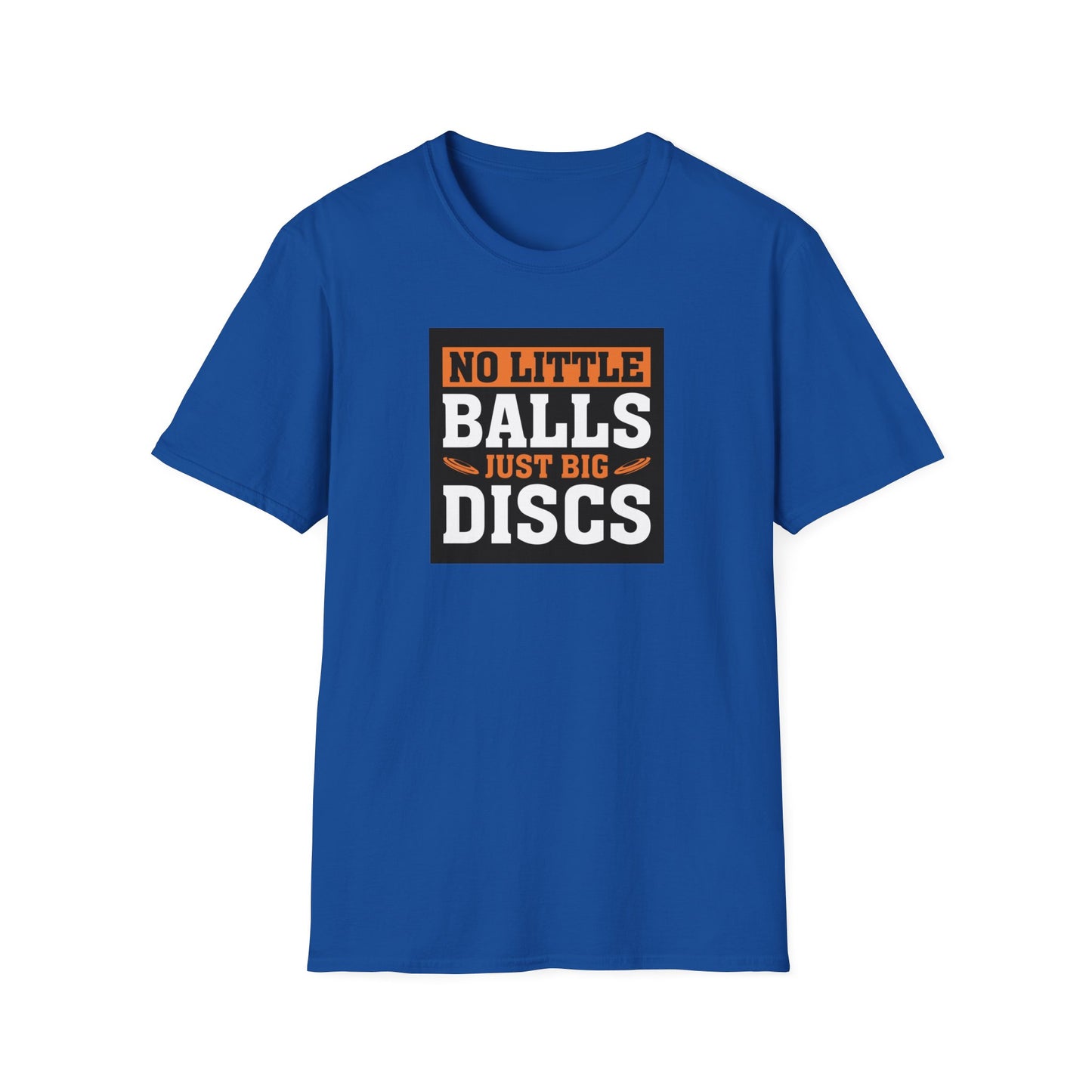 No Little Balls, Just Big Discs Disc Golf Apparel Softstyle T-Shirt by Celestial