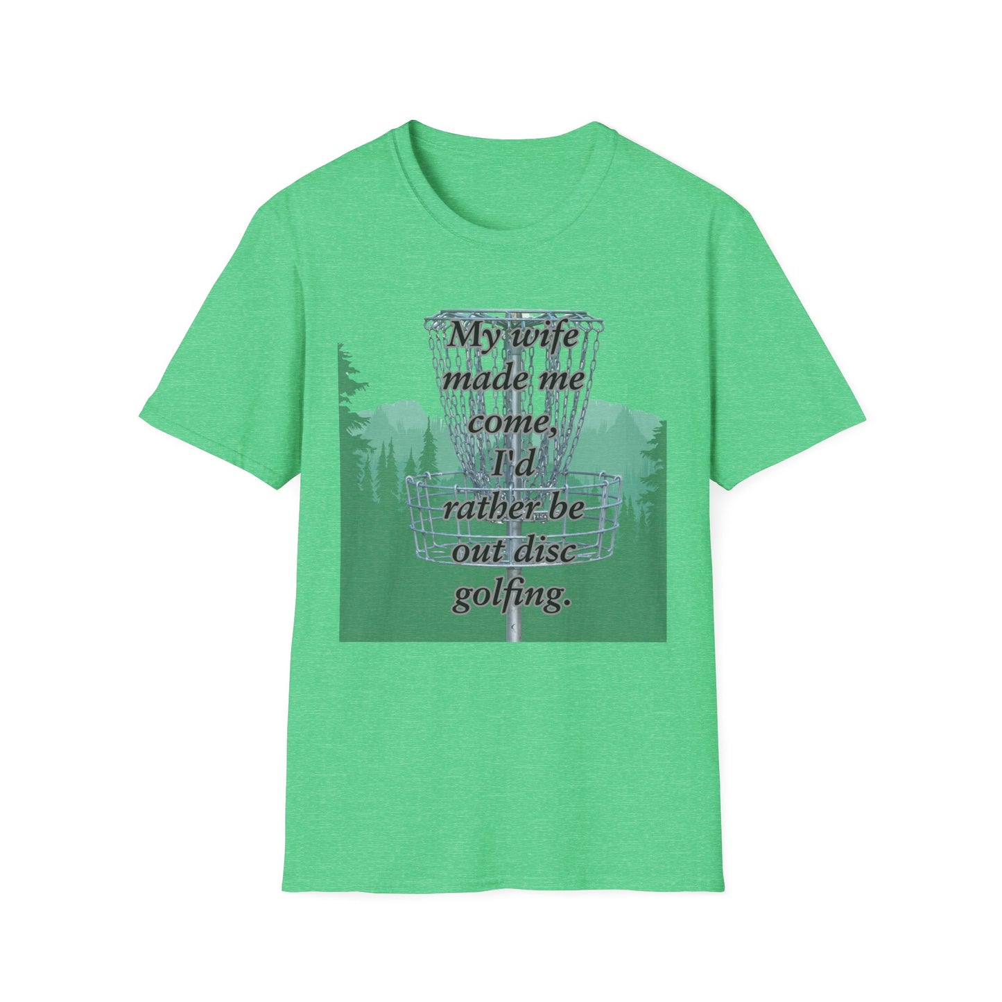 Humor Phrase Disc Golf Apparel Softstyle T-Shirt by Celestial