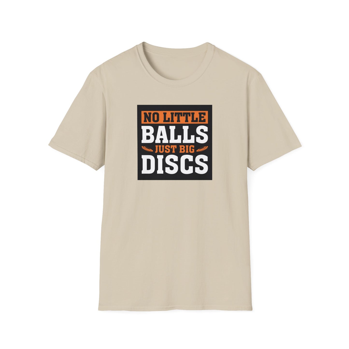 No Little Balls, Just Big Discs Disc Golf Apparel Softstyle T-Shirt by Celestial