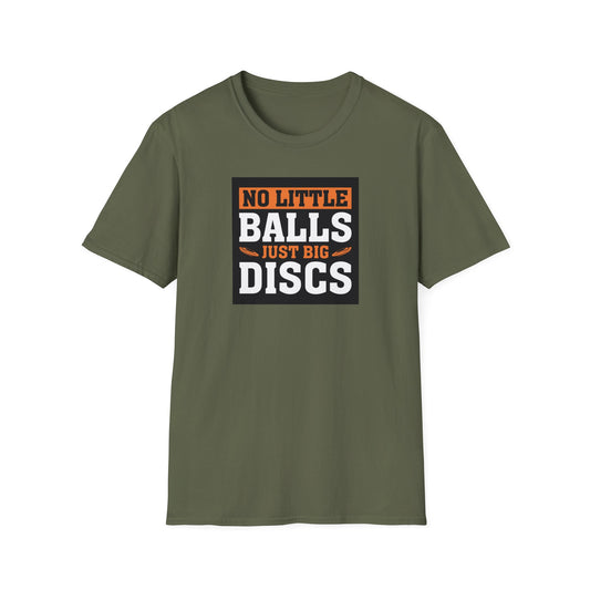 No Little Balls, Just Big Discs Disc Golf Apparel Softstyle T-Shirt by Celestial
