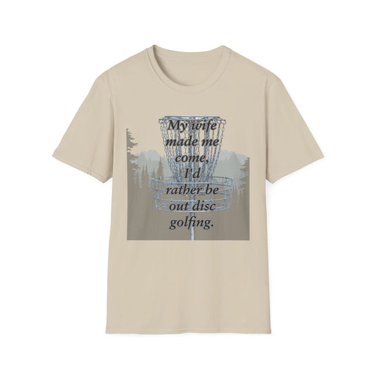 Humor Phrase Disc Golf Apparel Softstyle T-Shirt by Celestial