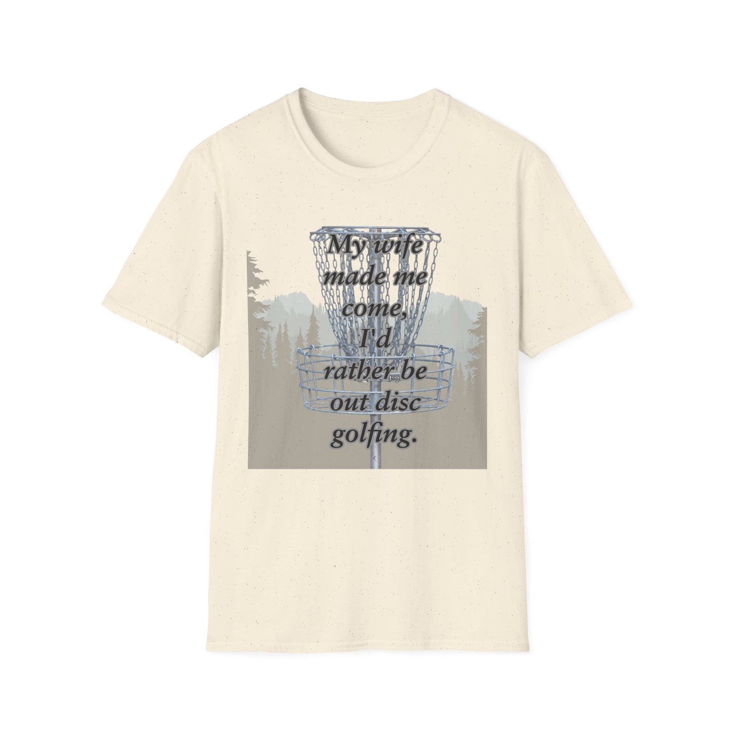 Humor Phrase Disc Golf Apparel Softstyle T-Shirt by Celestial