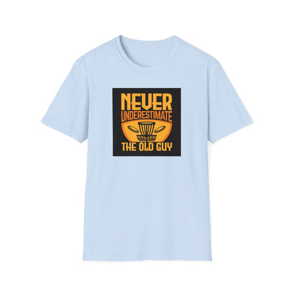 Never Underestimate the Old Guy Disc Golf Apparel Softstyle T-Shirt by Celestial